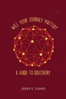 Will Your Journey Matter? - Jerry E. Fisher - 9781649137616