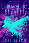 Unraveling Eleven - Jerri Chisholm - 9781649371126