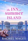 The Inn at Summer Island - Rachel Magee - 9781649372024