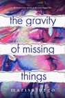 The Gravity of Missing Things - Marisa Urgo - 9781649372178