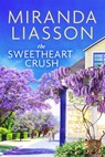 The Sweetheart Crush - Miranda Liasson - 9781649374936