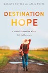 Destination Hope - Marilyn Nutter - 9781649601094