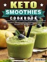 Keto Smoothies Cookbook - BLEICH,  David - 9781649844477