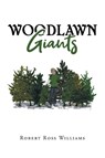 Woodlawn Giants - Robert Ross Williams - 9781662444012