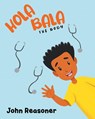 Hola Bala - John Reasoner - 9781662482304