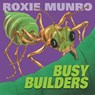 Busy Builders - Roxie Munro - 9781662522154