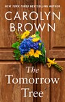 The Tomorrow Tree - Carolyn Brown - 9781662528767