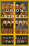 The Union Street Bakery - Mary Ellen Taylor - 9781662531002