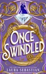 Once Swindled - Laura Sebastian - 9781662538803