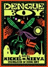 Nieva, M: Dengue Boy - Michel Nieva - 9781662602658