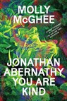 Jonathan Abernathy You Are Kind - Molly McGhee - 9781662602702