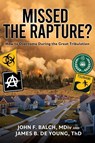 Missed the Rapture? - James B de Young Th D ; John F Balch M DIV - 9781662851773