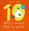 Ten Things I Can Do to Help My World - WALSH,  Melanie - 9781663605085