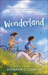 Wonderland: A Novel - O'CONNOR,  Barbara - 9781663620743