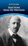 W. E. B. Du Bois: Selections from His Writings - DU BOIS,  W. E. B. - 9781663621436