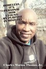 Homeless It's Personal How I Found My Purpose in Ministry - THOMAS,  Charles Marion, Jr - 9781664192560