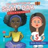 The Adventures of Sam & Dak - Drew Anne Allen - 9781664275027