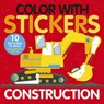 Color with Stickers: Construction - Aimee Knight - 9781664341043