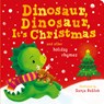Dinosaur, Dinosaur, It's Christmas - Danielle McLean - 9781664350724