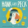 Hank Goes Peck - Maudie Powell-Tuck - 9781664351547