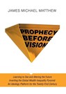 Prophecy Before Vision - James Michael Matthew - 9781665710244