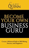 Become Your Own Business Guru - QUINN,  Gary - 9781665723107