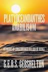 Platyoceandanthes amabilisum (Streams of Consciousness in a Sea of Being) - G. E. B. S. Gebshelton - 9781665748698