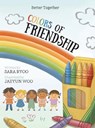 Colors of Friendship - Sara Ryoo - 9781665790666