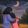 My Daddy's Crescent Smile - Shayla Michelle ; Mike Reaves Jr. - 9781665793674