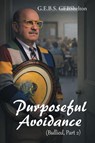 Purposeful Avoidance - G. E. B. S. Gebshelton - 9781665796439
