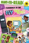Flashback to the . . . Fly '90s! - Patty Michaels - 9781665933506