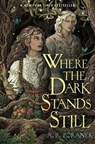 Poranek, A: Where the Dark Stands Still - A B Poranek - 9781665936477