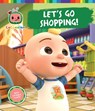 Let's Go Shopping! - Patty Michaels - 9781665940115