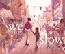 We Go Slow - Mariahadessa Ekere Tallie - 9781665950602