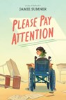 Please Pay Attention - Jamie Sumner - 9781665956086