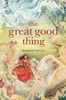 The Great Good Thing - Roderick Townley - 9781665973052