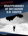 Disappearance of Skyjacker D. B. Cooper - Carol Kim - 9781666320718