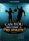 Can You Become a Pro Athlete?: An Interactive Adventure - Matt Doeden - 9781666323856