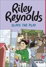 Riley Reynolds Slays the Play - Jay Albee - 9781666344189