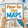 How to Use Maps - Susan Ahmadi Hansen - 9781666349658