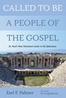 Called to Be a People of the Gospel - Earl F Palmer - 9781666731125