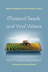 Mustard Seeds and Viral Videos - Matthew Edwards - 9781666749410