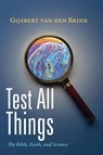 Test All Things - Gijsbert Van Den Brink - 9781666761566