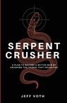 Serpent Crusher - Jeff Voth - 9781666763102