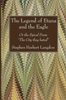 The Legend of Etana and the Eagle - Stephen Herbert Langdon - 9781666766943