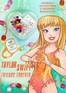 Taylor Swift Friends Forever Coloring & Activity Book with Friendship Bracelet Kit - Delaney Foerster - 9781667210193