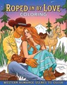 Roped in by Love Coloring - Editors of Thunder Bay Press - 9781667211886