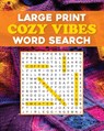 Large Print Cozy Vibes Word Search - Editors of Thunder Bay Press - 9781667212371