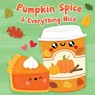 Pumpkin Spice & Everything Nice - Dienesa Le - 9781667213538