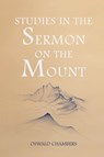 Studies in the Sermon on the Mount - Oswald Chambers - 9781667304793